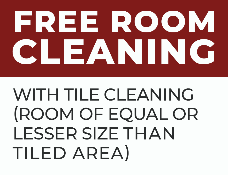 Free Room Cleaning with Tile Cleaning (Room of Equal or Lesser Size Than Tiled Area) 